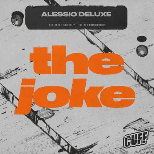 Alessio Deluxe - The Joke [CUFF256]